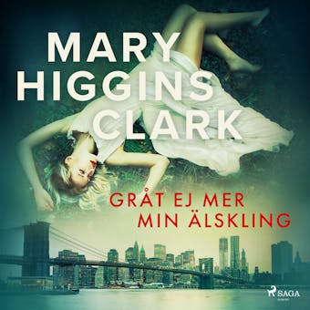 Gråt ej mer min älskling - Mary Higgins Clark