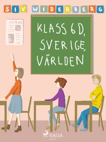 Klass 6 D, Sverige, Världen - Siv Widerberg