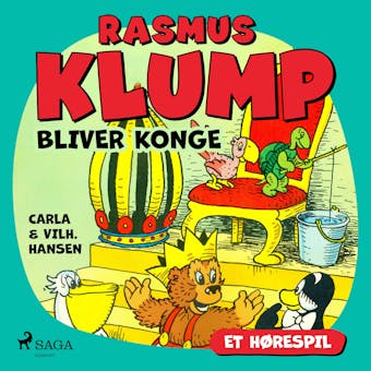Rasmus Klump bliver konge - Carla Og Vilhelm Hansen
