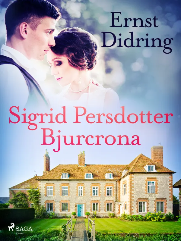 Sigrid Persdotter Bjurcrona: En släktroman