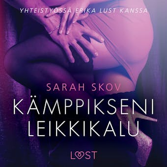 Kämppikseni leikkikalu - eroottinen novelli - Sarah Skov