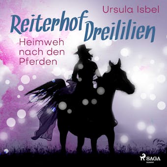 Reiterhof Dreililien 7 - Heimweh nach den Pferden - Ursula Isbel