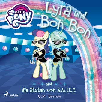 My Little Pony - Lyra und Bon Bon – und die Stuten von S.M.I.L.E. - G. M. Berrow