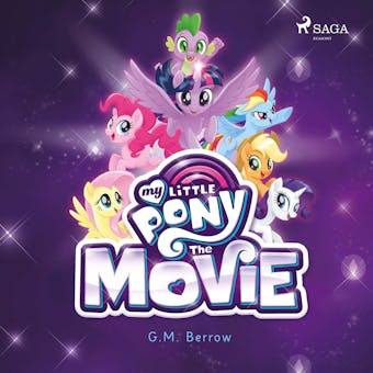 My Little Pony: The Movie - G. M. Berrow