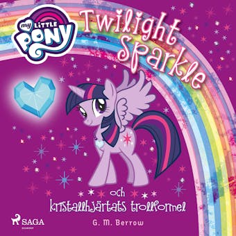 Twilight Sparkle och kristallhjärtats trollformel - undefined