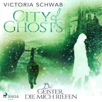 City of Ghosts - Die Geister, die mich riefen - Victoria Schwab
