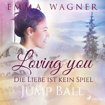 Loving you - Die Liebe ist kein Spiel: Jump Ball - undefined