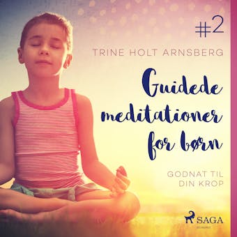 Guidede meditationer for bÃ¸rn #2 - Godnat til din krop - Trine Holt Arnsberg