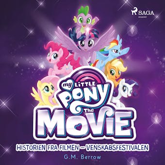 My Little Pony - Historien fra filmen - Venskabsfestivalen - G. M. Berrow