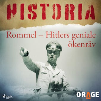 Rommel – Hitlers geniale ökenräv - – Orage