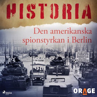 Den amerikanska spionstyrkan i Berlin - – Orage