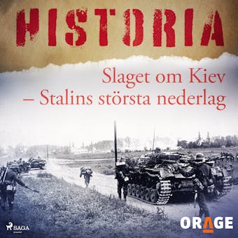 Slaget om Kiev – Stalins största nederlag - – Orage