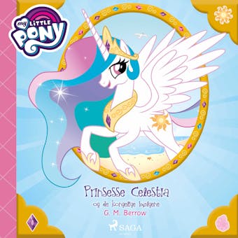 My Little Pony - Prinsesse Celestia og de kongelige bÃ¸lgene - G. M. Berrow