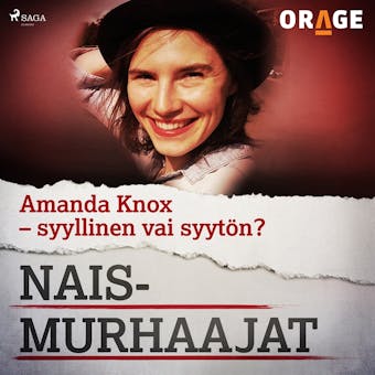Amanda Knox – syyllinen vai syytön? - Orage