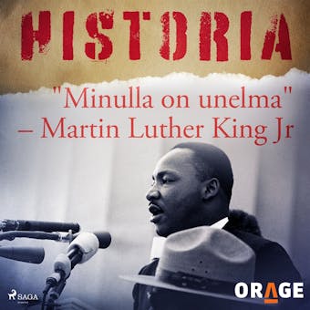 "Minulla on unelma" – Martin Luther King Jr - Orage
