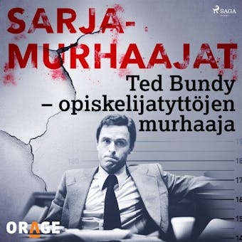 Ted Bundy – opiskelijatyttöjen murhaaja - Orage