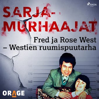 Fred ja Rose West – Westien ruumispuutarha - Orage
