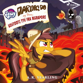 My Little Pony - Daring Do og den udstødte tyv fra Marapore - A.K. Yearling