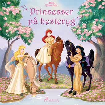 Prinsesser pÃ¥ hesteryg - Tre historier med Ariel, Tornerose og Jasmin - undefined