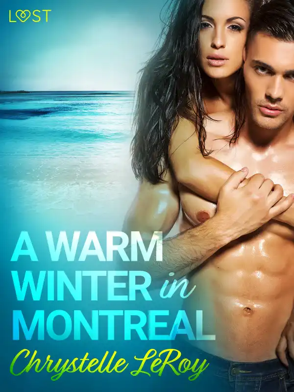 A Warm Winter in Montreal – Erotic Short Story