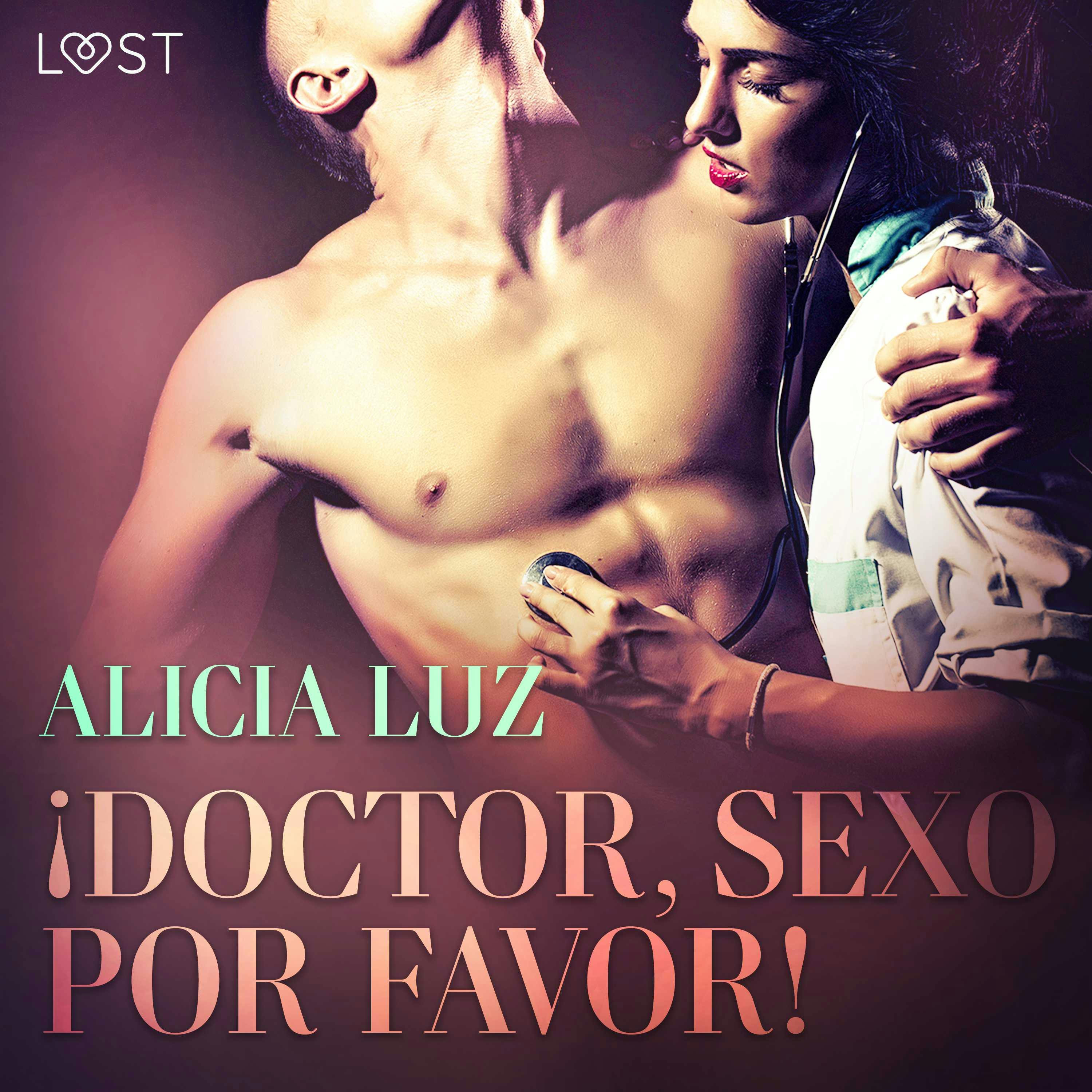 Doctor, Sexo Por Favor! - Relato Corto Erótico | Audiobook & E-book |  Alicia Luz | Nextory