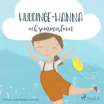 Huddinge-Hanna och sommarlovet - Tomas Lagermand Lundme