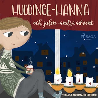 Huddinge-Hanna och julen - andra advent - Tomas Lagermand Lundme