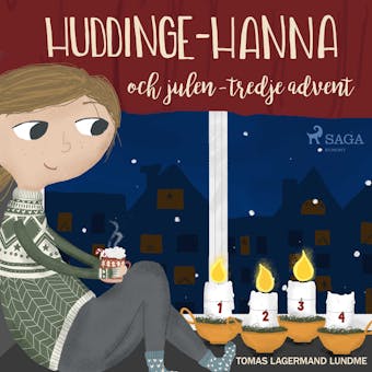 Huddinge-Hanna och julen - tredje advent - undefined