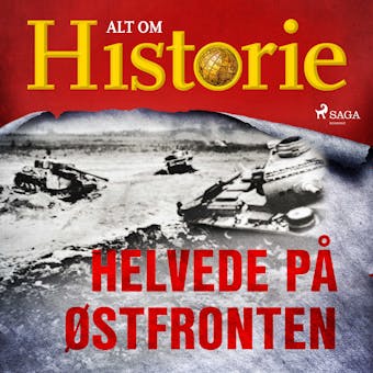 Helvede på Østfronten - Alt Om Historie