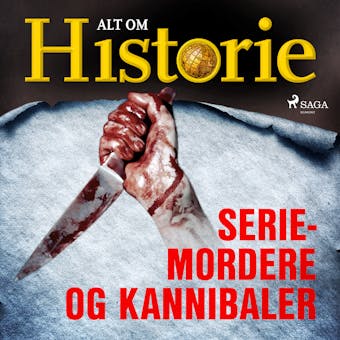 Seriemordere og kannibaler - Alt om Historie
