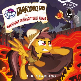 My Little Pony - Daring Do ja Maraporin vahingoittunut varas - A.K. Yearling