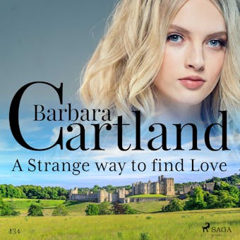 A Strange Way to Find Love (Barbara Cartland's Pink Collection 134) - undefined
