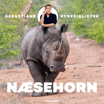 Sebastians dyrebibliotek - Næsehorn - Sebastian Klein