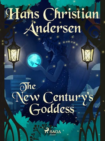 The New Century's Goddess - Hans Christian Andersen