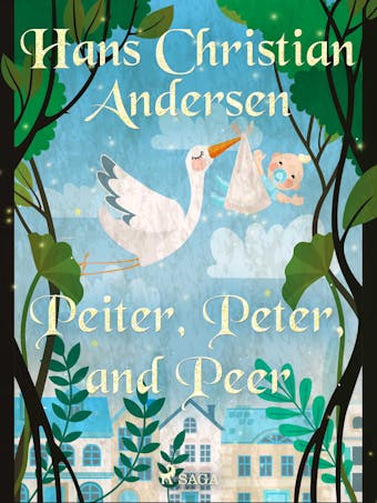 Peiter, Peter, and Peer - Hans Christian Andersen