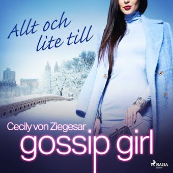 Gossip Girl: Allt och lite till - Cecily Von Ziegesar