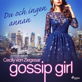 Gossip Girl: Du och ingen annan - undefined