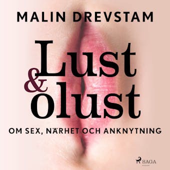 Lust & olust : om sex, närhet och anknytning - undefined