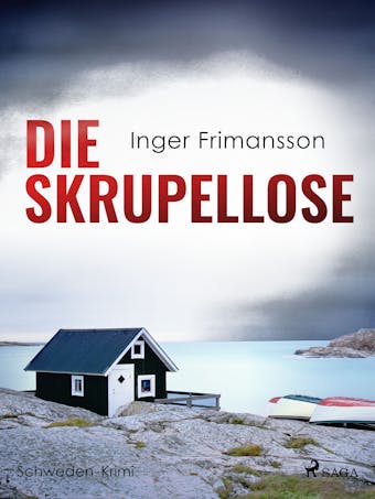 Die Skrupellose - Schweden-Krimi - Inger Frimansson