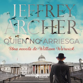Quien no arriesga - Jeffrey Archer
