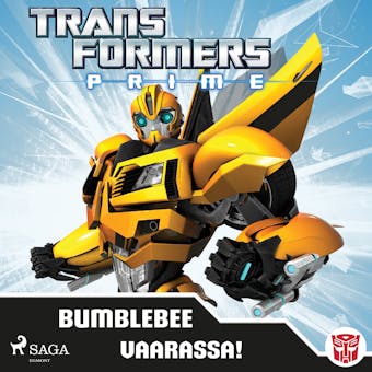 Transformers - Prime - Bumblebee vaarassa! - Transformers