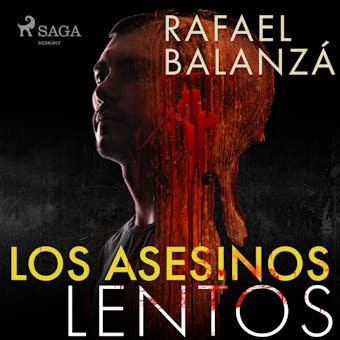 Los asesinos lentos - Rafael Balanzá