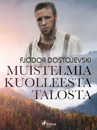 Muistelmia kuolleesta talosta - Fjodor Dostojevski