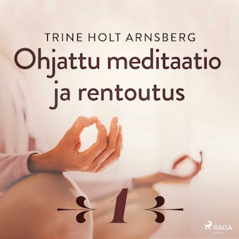 Ohjattu meditaatio ja rentoutus - Osa 1 - undefined