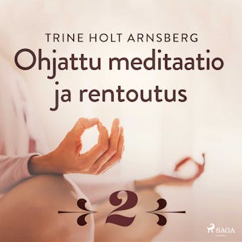 Ohjattu meditaatio ja rentoutus - Osa 2 - undefined