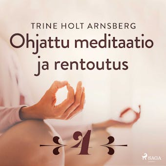 Ohjattu meditaatio ja rentoutus - Osa 4 - undefined
