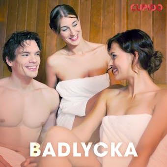 Badlycka - erotiska noveller - Cupido