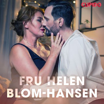 Fru Helen Blom-Hansen - erotiska noveller - undefined