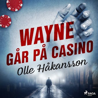 Wayne går på casino - Olle Håkansson