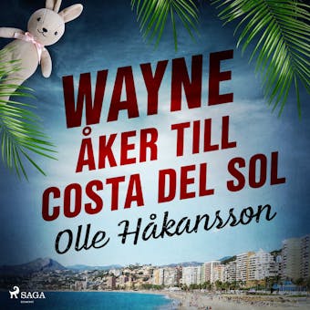 Wayne åker till Costa del Sol - Olle Håkansson